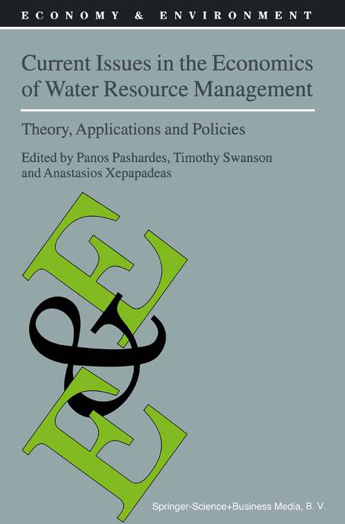 Book cover of Current Issues in the Economics of Water Resource Management: Theory, Applications and Policies (2002) (Economy & Environment #23)