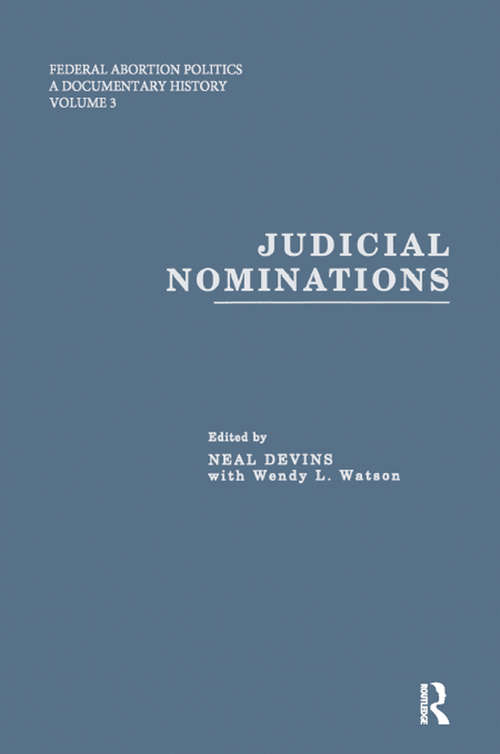 Book cover of Judicial Nominations (Federal Abortion Politics Ser.: Vol. 3)