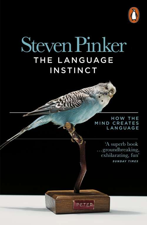 Book cover of The Language Instinct: How the Mind Creates Language (Harper Perennial Modern Thought Ser.)