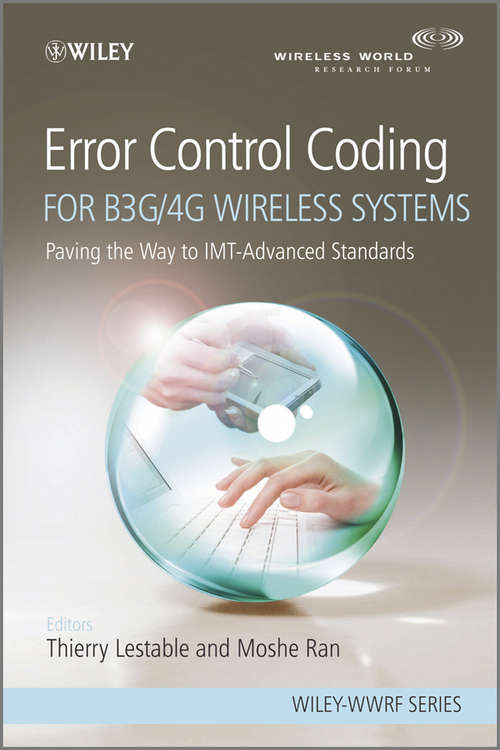 Book cover of Error Control Coding for B3G/4G Wireless Systems: Paving the Way to IMT-Advanced Standards (Wiley-WWRF Series #3)