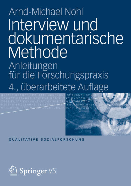 Book cover of Interview und dokumentarische Methode: Anleitungen für die Forschungspraxis (4. Aufl. 2013) (Qualitative Sozialforschung)