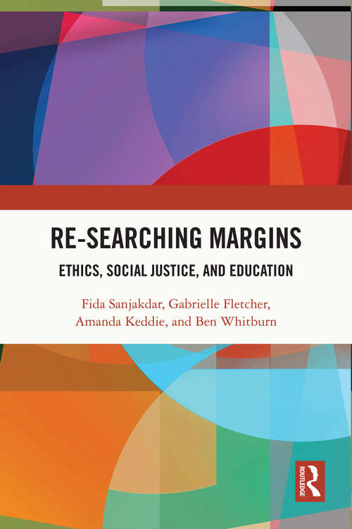 Book cover of Re-searching Margins: Ethics, Social Justice, and Education