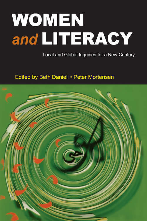 Book cover of Women and Literacy: Local and Global Inquiries for a New Century