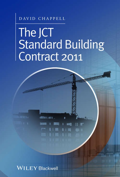 Book cover of The JCT Standard Building Contract 2011: An Explanation and Guide for Busy Practitioners and Students