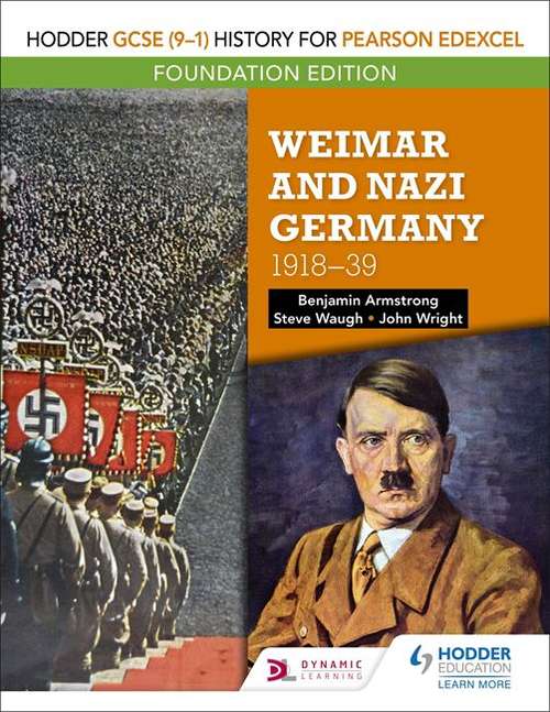 Book cover of Hodder GCSE (9–1) History for Pearson Edexcel Foundation Edition: Weimar and Nazi Germany, 1918–39