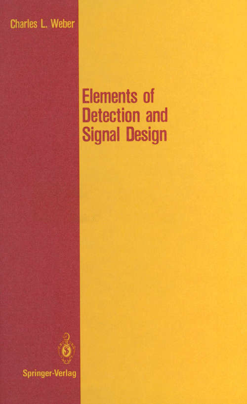 Book cover of Elements of Detection and Signal Design (2nd ed. 1987) (Springer Texts in Electrical Engineering)