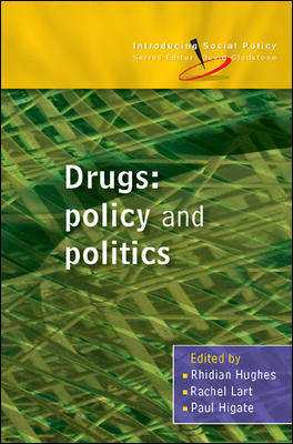 Book cover of Drugs: Policy And Politics (UK Higher Education OUP  Humanities & Social Sciences Sociology)