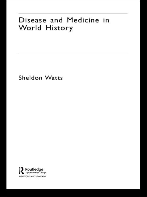 Book cover of Disease and Medicine in World History (Themes in World History)