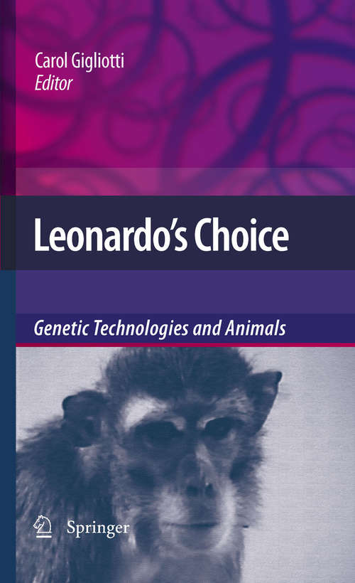 Book cover of Leonardo’s Choice: Genetic Technologies and Animals (2009)