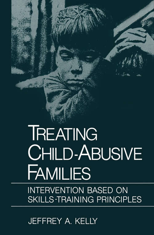 Book cover of Treating Child-Abusive Families: Intervention Based on Skills-Training Principles (1983) (Nato Science Series B:)