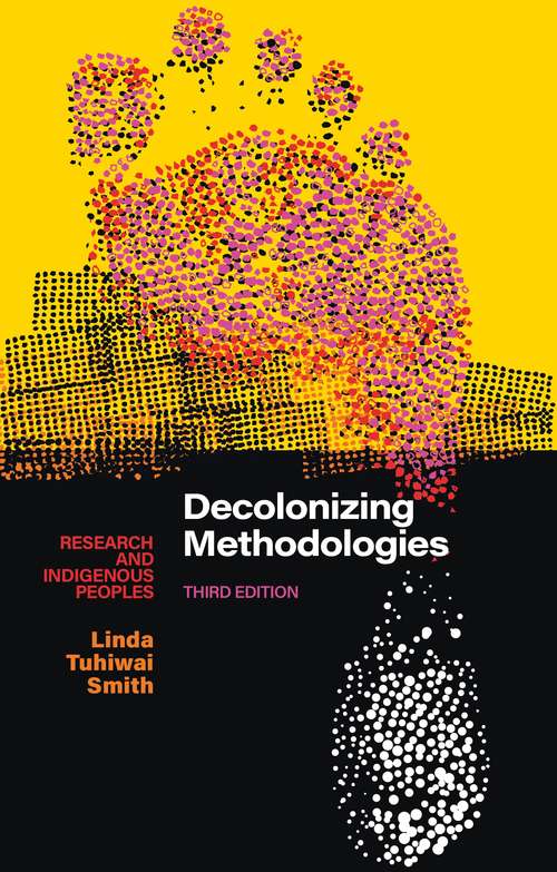 Book cover of Decolonizing Methodologies: Research and Indigenous Peoples (3)