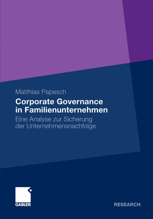 Book cover of Corporate Governance in Familienunternehmen: Eine Analyse zur Sicherung der Unternehmensnachfolge (2011)