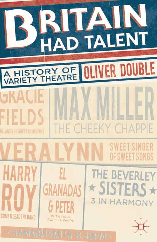Book cover of Britain Had Talent: A History of Variety Theatre (2012)