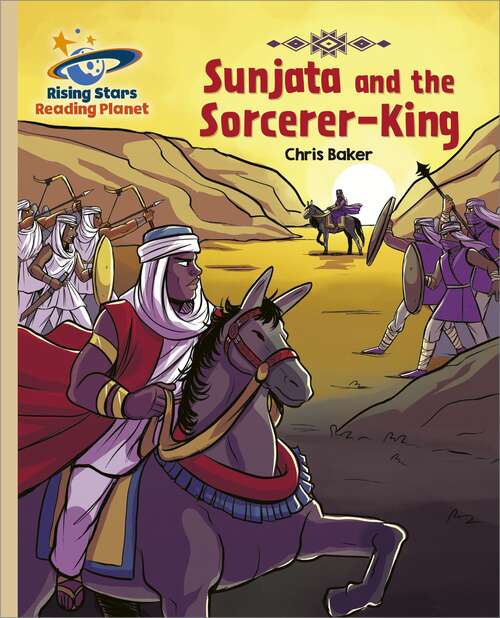 Book cover of Reading Planet - Sunjata and the Sorcerer-King - Gold: Galaxy