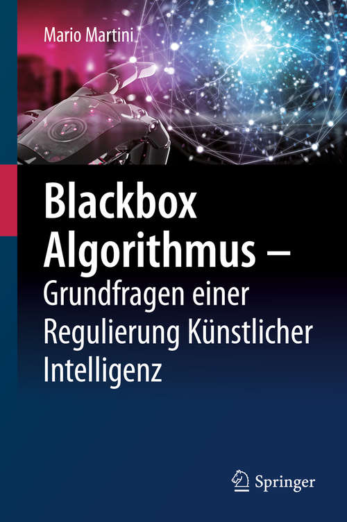 Book cover of Blackbox Algorithmus – Grundfragen einer Regulierung Künstlicher Intelligenz (1. Aufl. 2019)