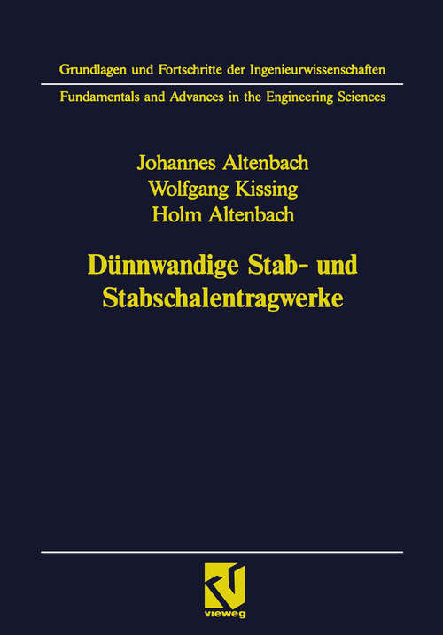 Book cover of Dünnwandige Stab- und Stabschalentragwerke: Modellierung und Berechnung im konstruktiven Leichtbau (1994) (Grundlagen und Fortschritte der Ingenieurwissenschaften)