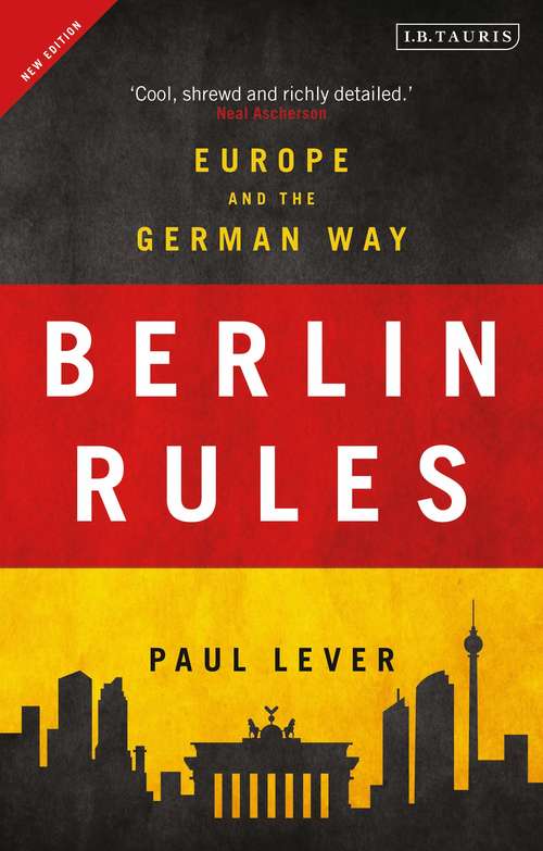 Book cover of Berlin Rules: Europe and the German Way