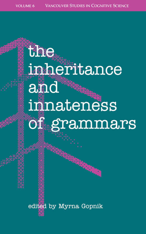 Book cover of The Inheritance and Innateness of Grammars (|c NDCS |t New Directions in Cognitive Science)