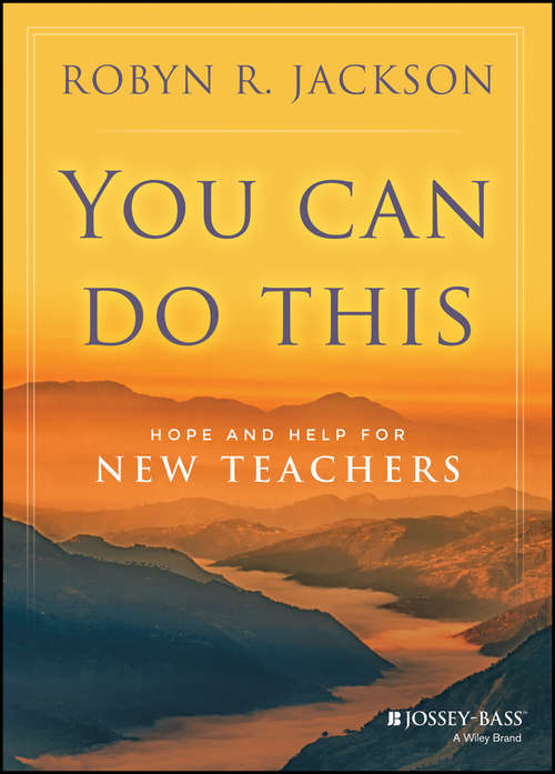 Book cover of You Can Do This: Hope and Help for New Teachers