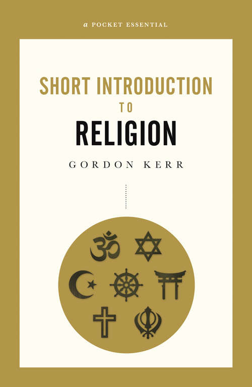 Book cover of A Pocket Essential Short Introduction to Religion (Short History Ser.)