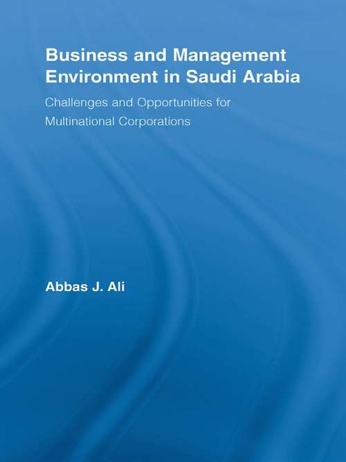 Book cover of Business and Management Environment in Saudi Arabia: Challenges and Opportunities for Multinational Corporations (Routledge Studies in International Business and the World Economy)