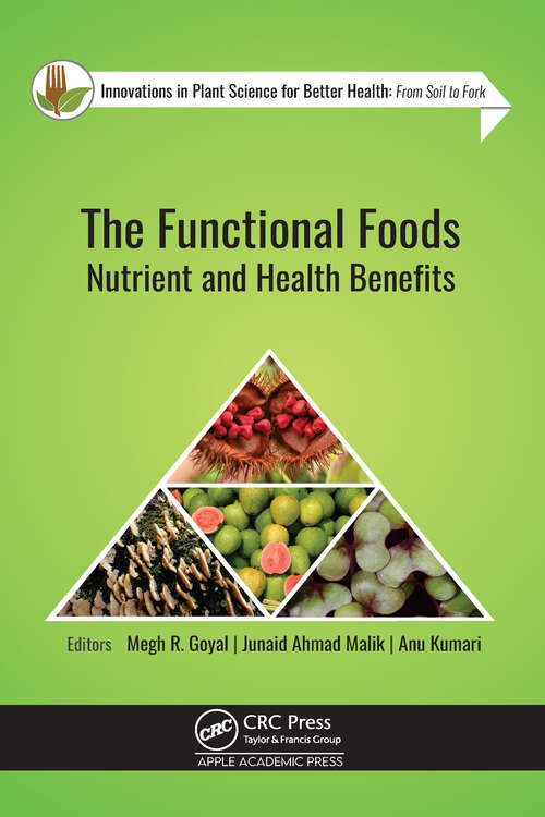 Book cover of The Functional Foods: Nutrient and Health Benefits (Innovations in Plant Science for Better Health: From Soil to Fork)