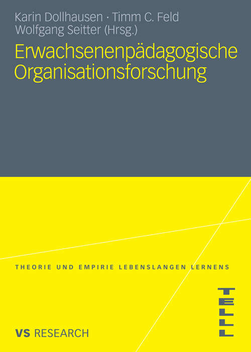 Book cover of Erwachsenenpädagogische Organisationsforschung (2010) (Theorie und Empirie Lebenslangen Lernens)