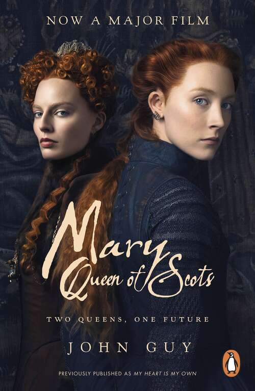 Book cover of Mary Queen of Scots: Film Tie-In