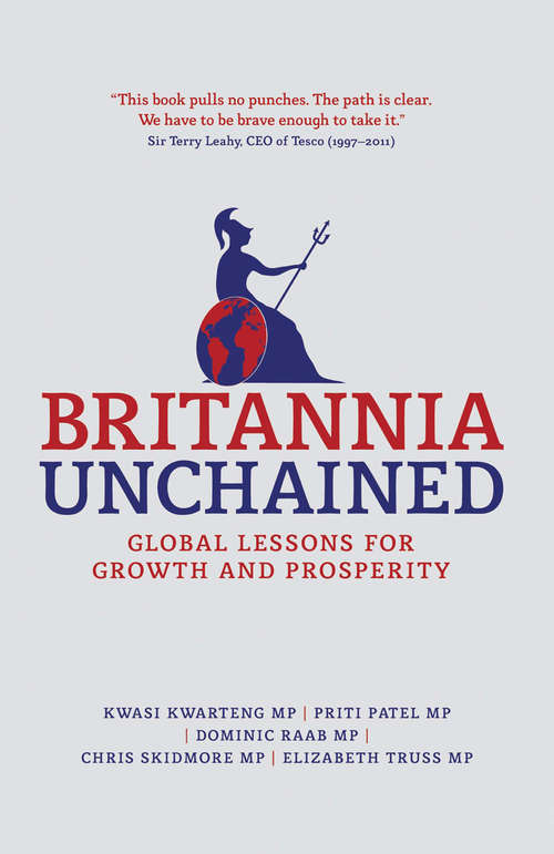 Book cover of Britannia Unchained: Global Lessons for Growth and Prosperity (2012)