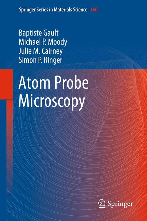 Book cover of Atom Probe Microscopy (2012) (Springer Series in Materials Science #160)