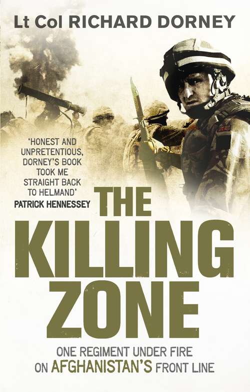 Book cover of The Killing Zone: One Regiment Under Fire On Afghanistan's Front Line