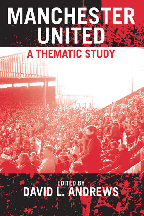 Book cover of Manchester United: A Thematic Study