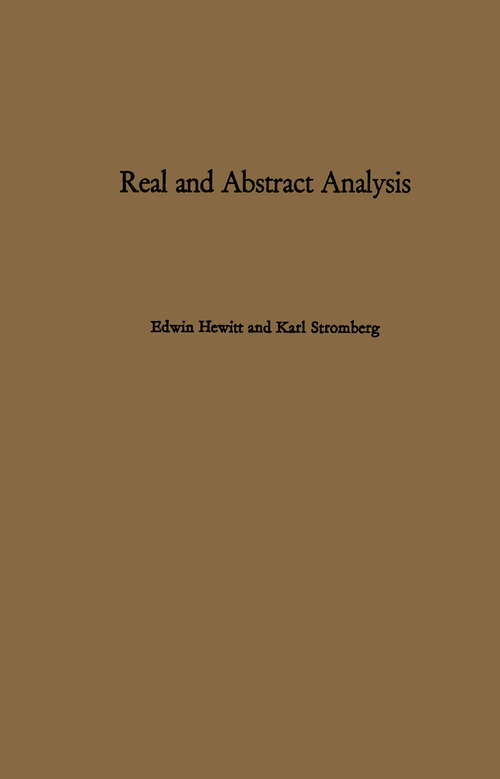 Book cover of Real and Abstract Analysis: A modern treatment of the theory of functions of a real variable (1965)