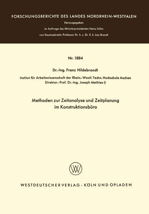 Book cover of Methoden zur Zeitanalyse und Zeitplanung im Konstruktionsbüro (1968) (Forschungsberichte des Landes Nordrhein-Westfalen #1884)