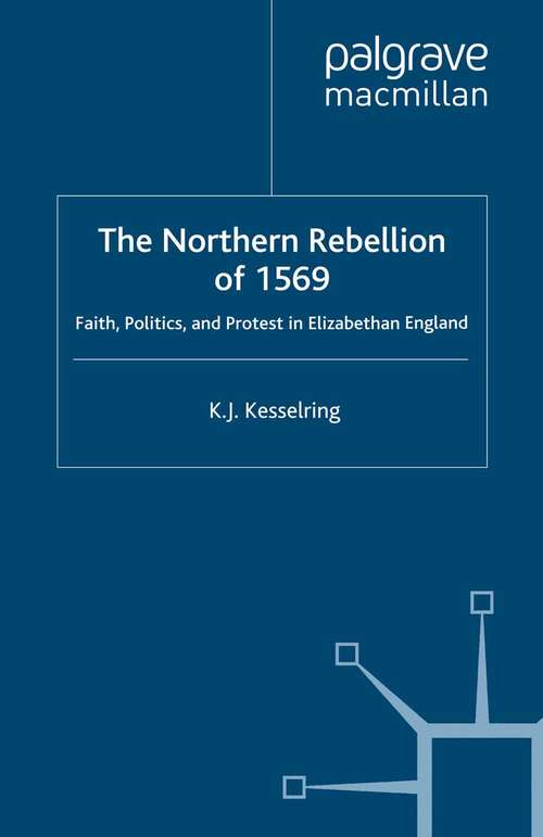 Book cover of The Northern Rebellion of 1569: Faith, Politics and Protest in Elizabethan England (2007)