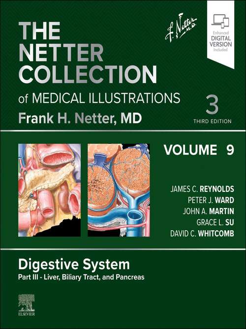 Book cover of The Netter Collection of Medical Illustrations: The Netter Collection of Medical Illustrations: Digestive System, Volume 9, Part III – Liver, Biliary Tract, and Pancreas - E-Book (3) (Netter Green Book Collection)