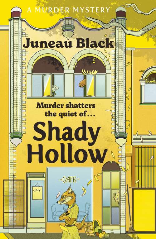 Book cover of Shady Hollow: The first in a cosy murder series of 'rare and sinister charm' (Shady Hollow series)