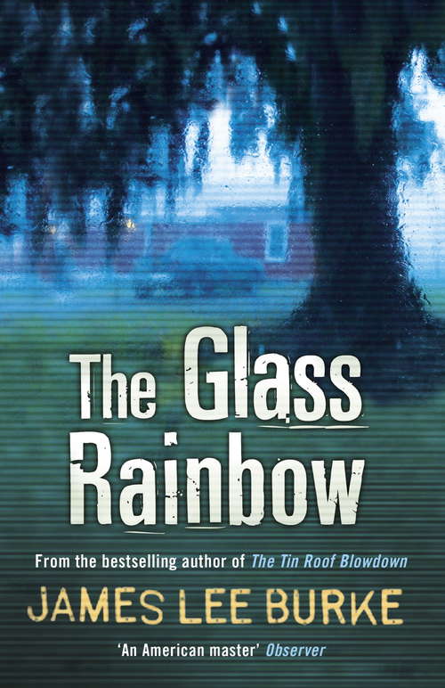 Book cover of The Glass Rainbow: A Dave Robicheaux Novel (Dave Robicheaux #18)