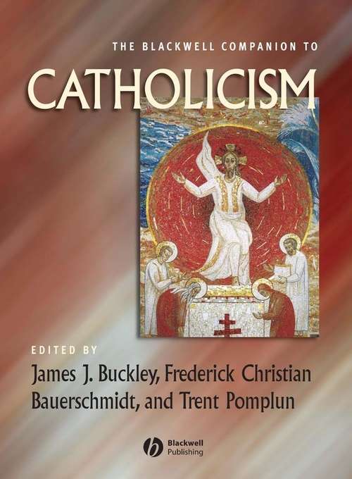 Book cover of The Blackwell Companion to Catholicism (Wiley Blackwell Companions to Religion)