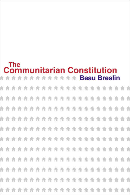 Book cover of The Communitarian Constitution