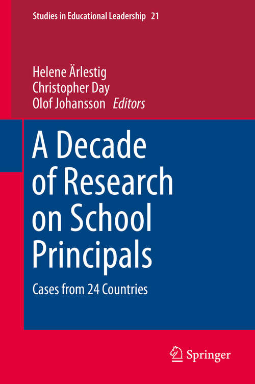 Book cover of A Decade of Research on School Principals: Cases from 24 Countries (1st ed. 2016) (Studies in Educational Leadership #21)