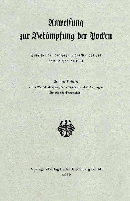 Book cover of Anweisung zur Bekämpfung der Pocken: Festgestellt in der Sitzung des Bundesrats vom 28. Januar 1904 (1930)