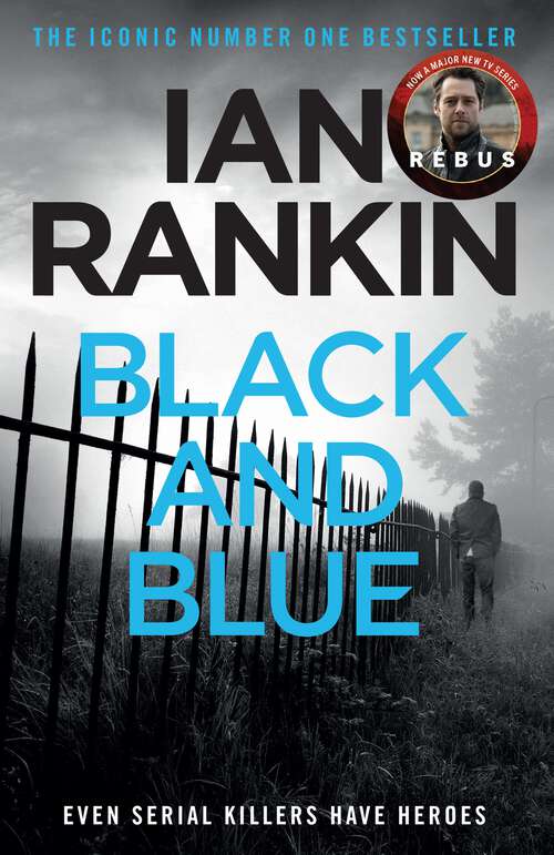 Book cover of Black And Blue: An Inspector Rebus Novel (A Rebus Novel #8)