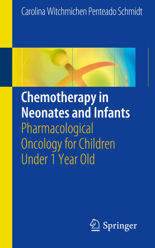 Book cover of Chemotherapy in Neonates and Infants: Pharmacological Oncology for Children Under 1 Year Old