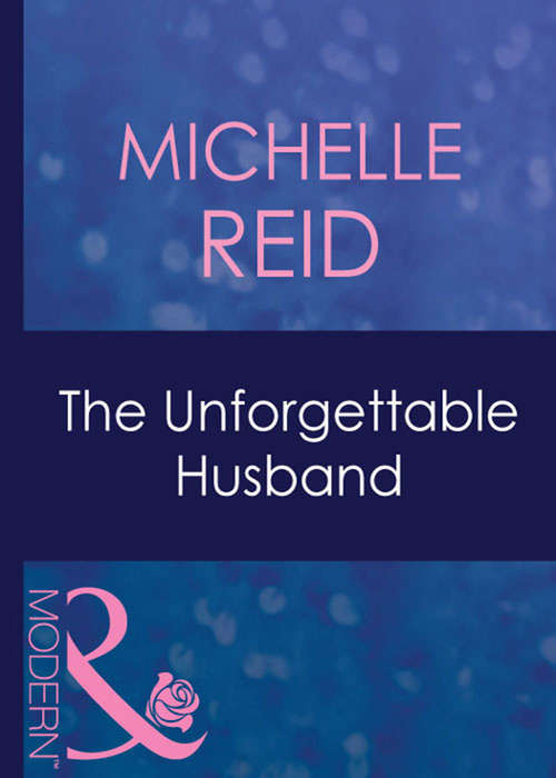 Book cover of The Unforgettable Husband: Gold Ring Of Betrayal / The Marriage Surrender / The Unforgettable Husband (ePub First edition) (Amnesia #5)