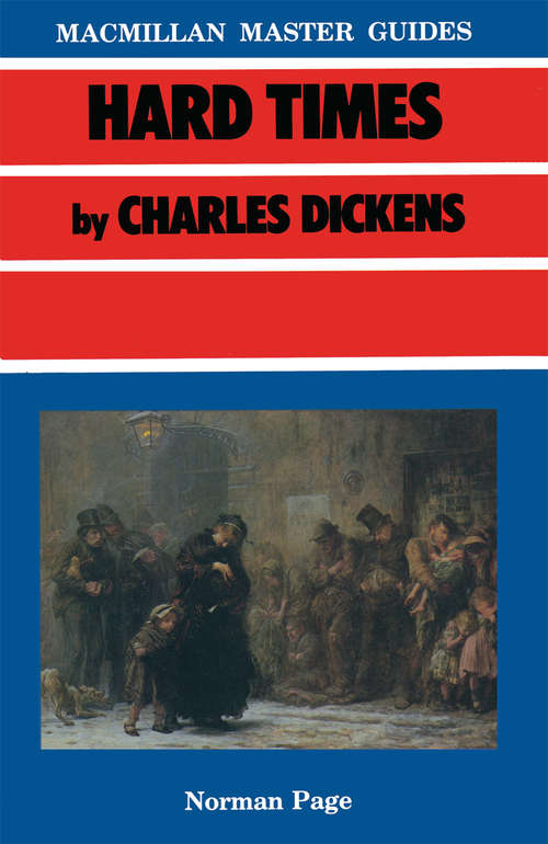 Book cover of Hard Times by Charles Dickens (1st ed. 1985) (Palgrave Master Guides)