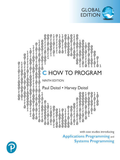 Book cover of C How to Program: With Case Studies in Applications and Systems Programming, Global Edition (9)