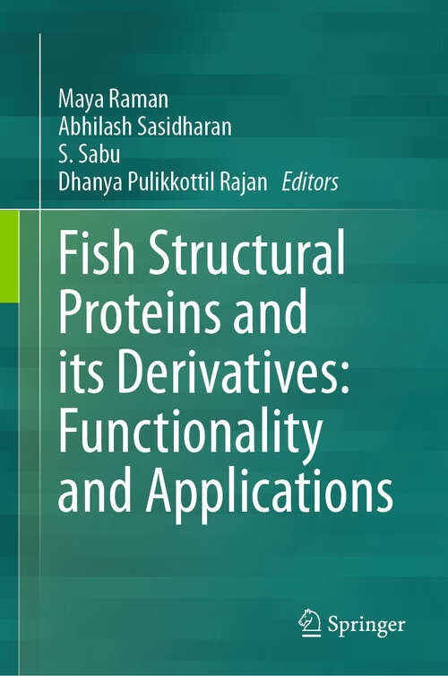 Book cover of Fish Structural Proteins and its Derivatives: Functionality and Applications (2024)