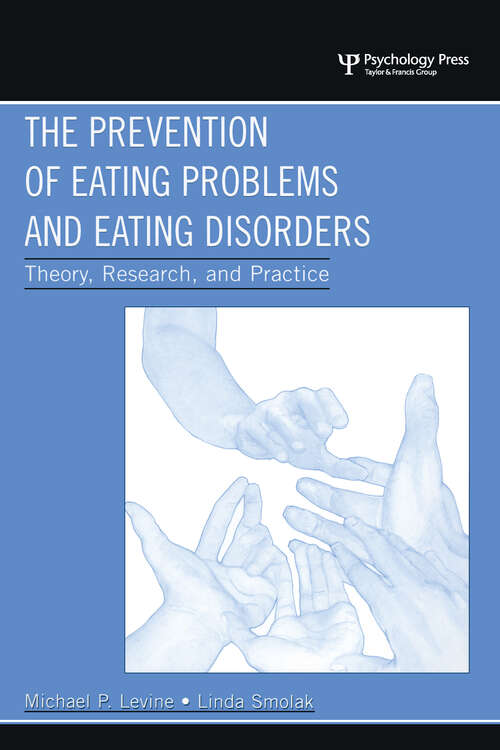 Book cover of The Prevention of Eating Problems and Eating Disorders: Theory, Research, and Practice