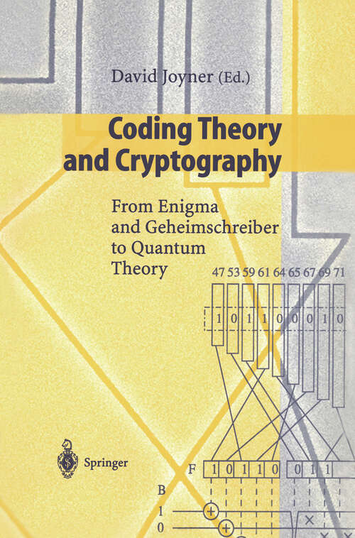 Book cover of Coding Theory and Cryptography: From Enigma and Geheimschreiber to Quantum Theory (2000)